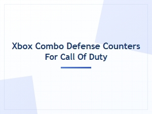 Xbox Combo Defense Counters for Call of Duty