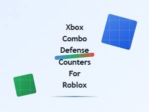 Xbox Combo Defense Counters for Roblox